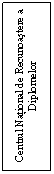 Text Box: Centrul National de Recunoastere a Diplomelor